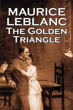 The Golden Triangle by Maurice Leblanc, Fiction, Historical, Action & Adventure, Mystery & Detective