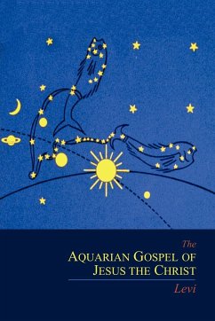 The Aquarian Gospel of Jesus the Christ