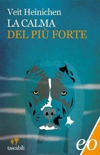 La calma del più forte - Heinichen, Veit