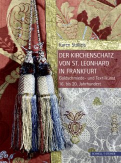 Der Kirchenschatz von St. Leonhard in Frankfurt - Stolleis, Karen