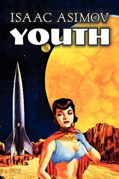 Youth by Isaac Asimov, Science Fiction, Adventure, Fantasy - Asimov, Isaac