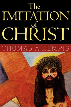 The Imitation of Christ - Kempis, Thomas A.