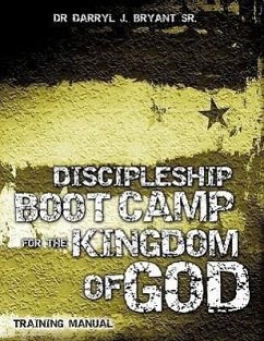 Discipleship Boot Camp for the Kingdom of God - Bryant, Darryl J.