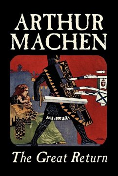 The Great Return by Arthur Machen, Fiction, Fantasy - Machen, Arthur
