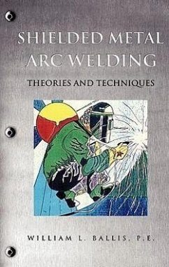 Shielded Metal Arc Welding - Ballis, P. E. William L.