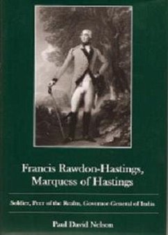 Francis Rawdon-Hastings Marguess of Hastings - Nelson, Paul David
