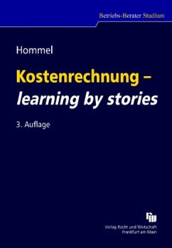 Kostenrechnung - learning by stories - Hommel, Michael