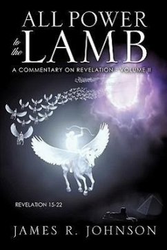 All Power to the Lamb - Johnson, James R.