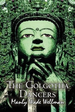 Cover The Golgotha Dancers by Manly Wade Wellman, Fiction, Classics, Fantasy, Horror