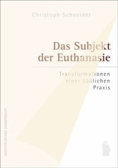 Das Subjekt der Euthanasie - Schneider, Christoph