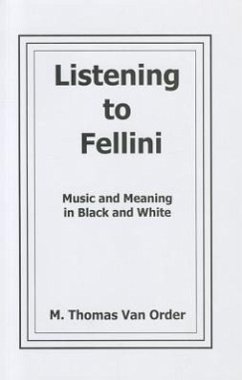 Listening to Fellini - Order, Thomas M van