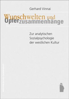 Wunschwelten und Opferzusammenhänge - Vinnai, Gerhard