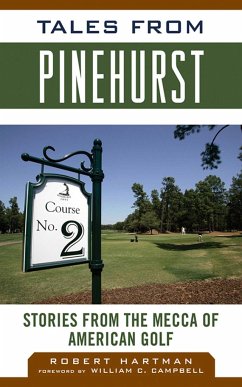 Tales from Pinehurst - Hartman, Robert; Campbell, William C