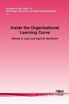 Inside the Organizational Learning Curve - Lapr, Michael A.; Nembhard, Ingrid M.; Lapre, Michael A.