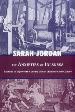 The Anxieties of Idleness - Jordan, Sarah