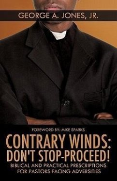 Contrary Winds: Don't Stop-Proceed! - Jones, George A.