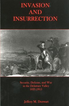 Invasion and Insurrection - Dorwart, Jeffrey M