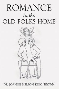 Romance In The Old Folks Home - Brown, Joanne Nelson King