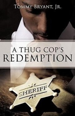 A Thug Cop's Redemption - Bryant, Tommy