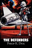 The Defenders by Philip K. Dick, Science Fiction, Fantasy, Adventure