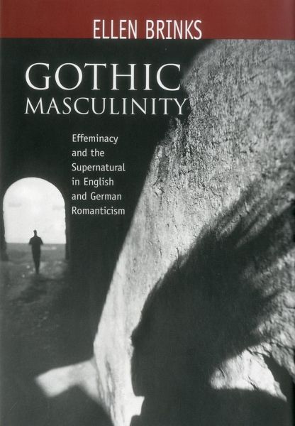 Gothic Masculinity Gothic Masculinity