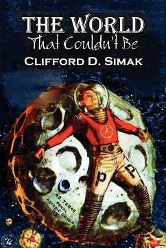 The World That Couldn't Be by Clifford D. Simak, Science Fiction, Fantasy, Adventure - Simak, Clifford D.