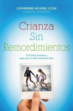 Crianza Sin Remordimientos - Hickem, Catherine