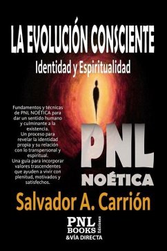 La Evolución Consciente: Identidad y Espiritualidad - Carrión, Salvador A.