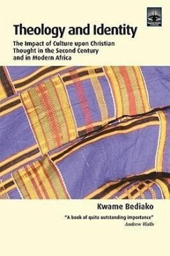 Theology and Identity: The Impact of Culture Upon Christian Thought in the Second Century and in Modern Africa - Bediako, Kwame