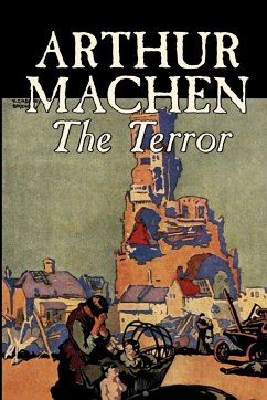 The Terror by Arthur Machen, Fiction, Fantasy, Classics, Mystery & Detective - Machen, Arthur