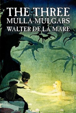 The Three Mulla-mulgars by Walter de la Mare, Fiction, Classics - De La Mare, Walter
