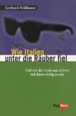 Wie Italien unter die Räuber fiel