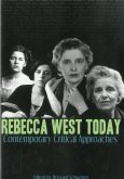 Rebecca West Today: Contemporary Critical Approaches