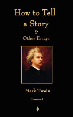 How to Tell a Story and Other Essays - Mark Twain