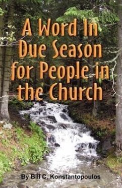 A Word in Due Seasonfor People in the Church - Konstantopoulos, Bill C.