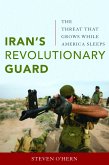Iran's Revolutionary Guard: The Threat That Grows While America Sleeps
