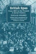 British Spas from 1815 to the Present - Cowie, Leonard W; Cowie, Evelyn E; Hembry, Phyllis