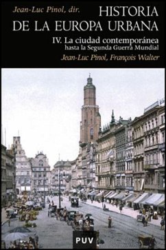 La ciudad contemporánea hasta la Segunda Guerra Mundial - Pinol, Jean-Luc; Walter, François
