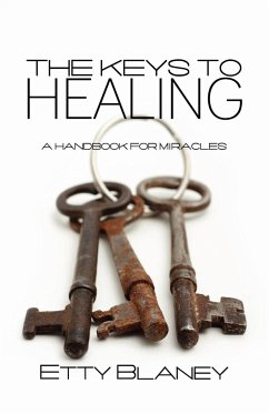The Keys to Healing - Blaney, Margaret E.; Blaney, Etty