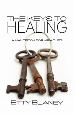 The Keys to Healing - Blaney, Margaret E; Blaney, Etty