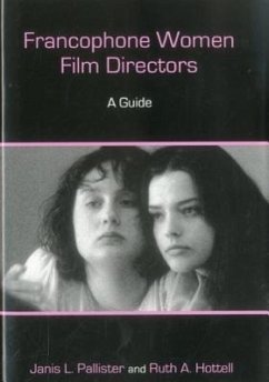 Francophone Women Film Directors - Pallister, Janis L; Hottell, Ruth A