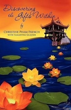 Discovering the Gifts Within - French, Christine Pham