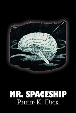 Mr. Spaceship by Philip K. Dick, Science Fiction, Adventure - Dick, Philip K.