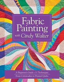 Fabric Painting with Cindy Walter - Walter, Cindy