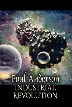 Industrial Revolution by Poul Anderson, Science Fiction, Adventure - Anderson, Poul