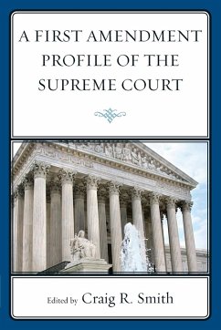 A First Amendment Profile of the Supreme Court - Smith, Craig