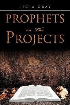 Prophets In The Projects - Gray, Lecia