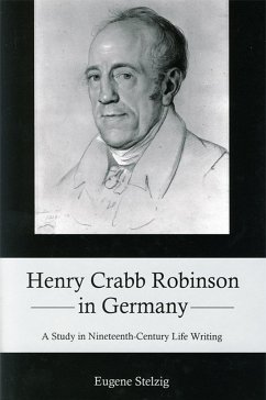 Henry Crabb Robinson in Germany - Stelzig, Eugene