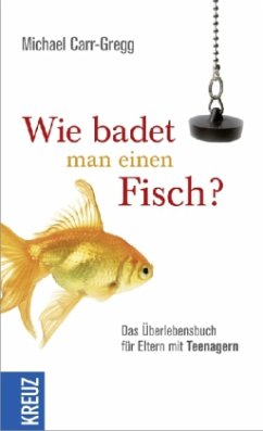 Wie badet man einen Fisch? - Carr-Gregg, Michael