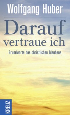 Darauf vertraue ich - Huber, Wolfgang